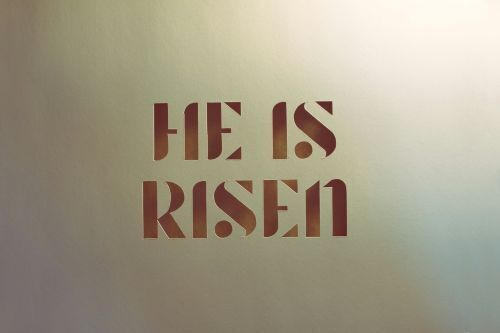 He is Risen